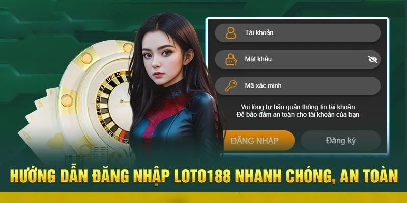 Truy cập Loto188 nhanh chóng chỉ với 3 bước